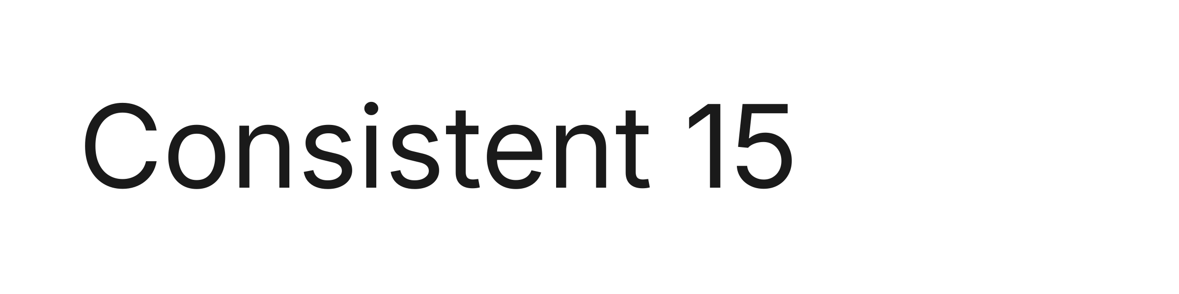 Consistent 15